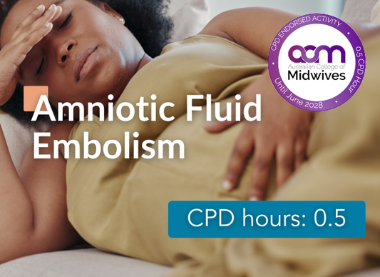 Amniotic Fluid Embolism (AFE)
