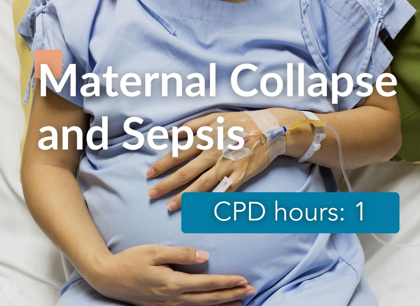 Maternal Collapse and Sepsis