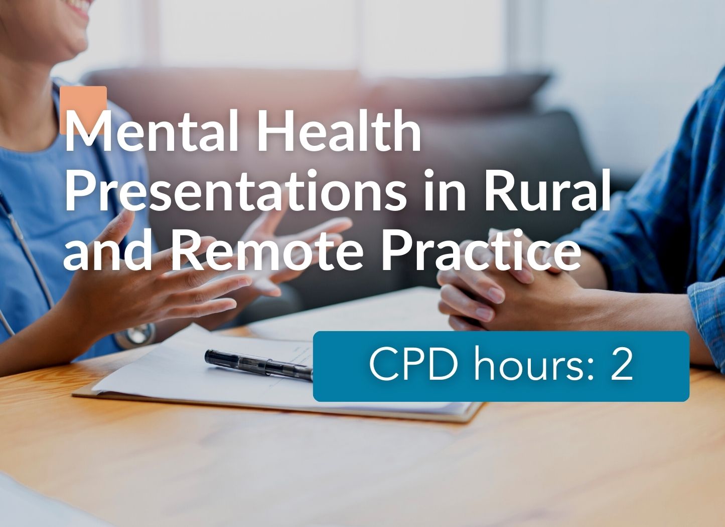 Mental Health Presentations in Rural and Remote Practice