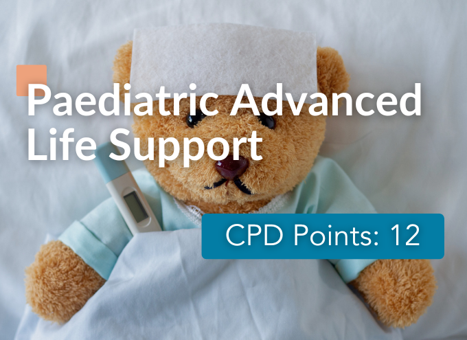 Paediatric Advanced Life Support (PALS) Accredited Course