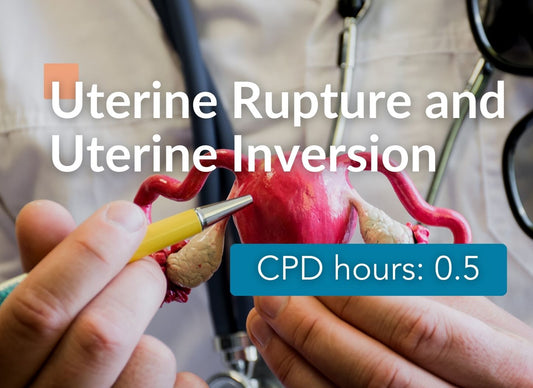 Uterine Rupture and Uterine Inversion